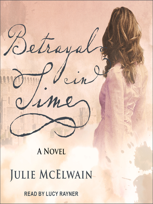 Title details for Betrayal in Time by Julie McElwain - Available